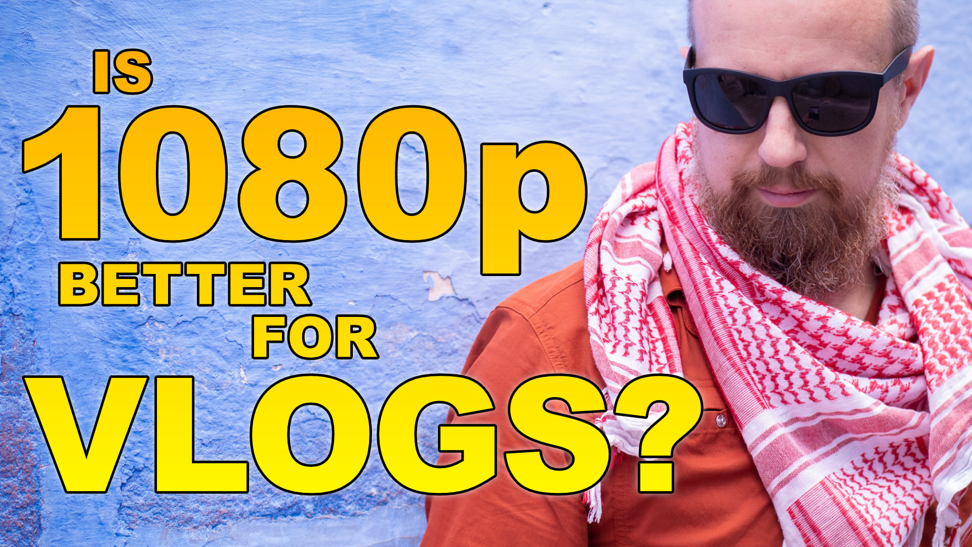 Is 1080p Better for Vloggers?