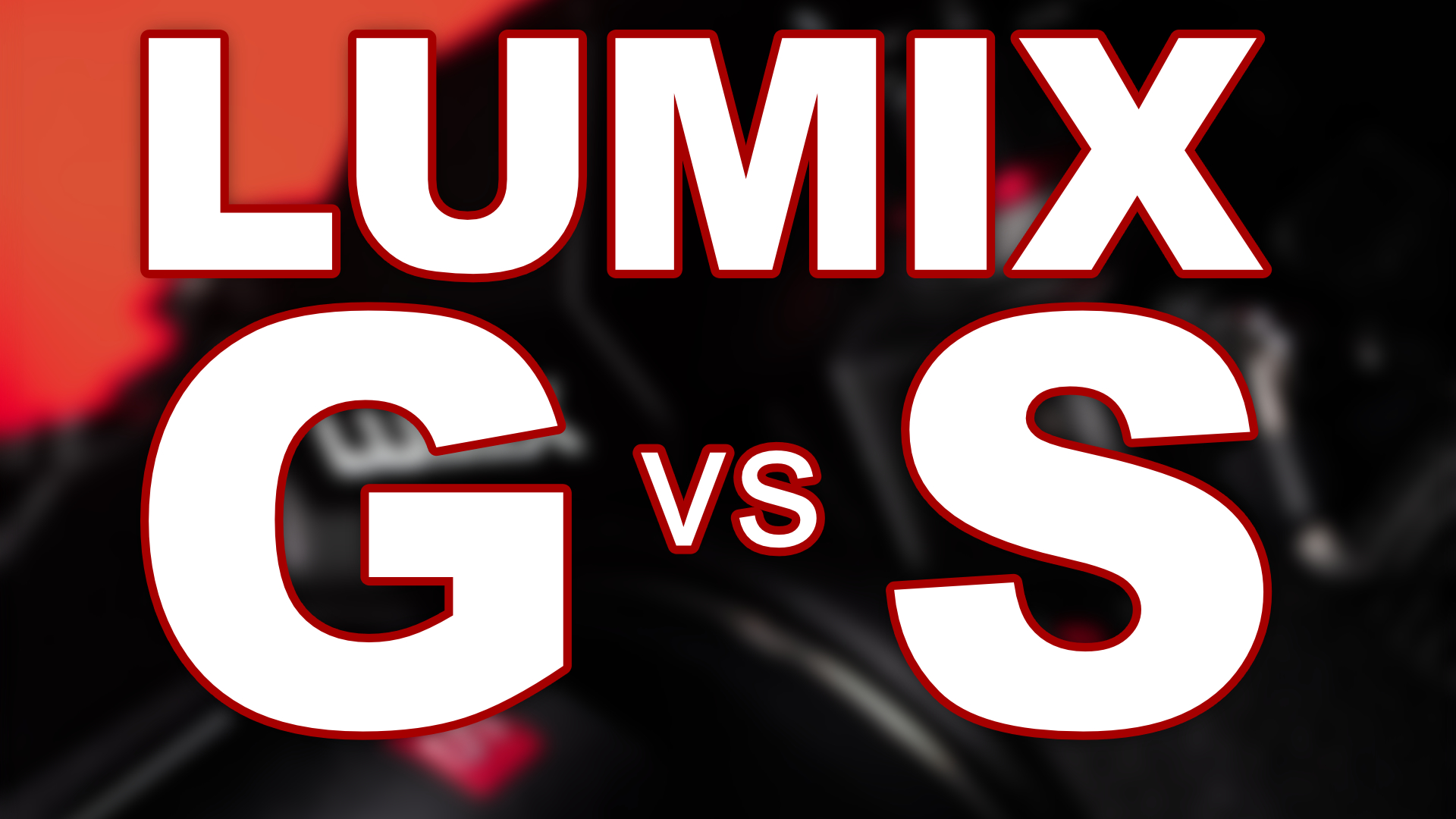 COMPARED: LUMIX G to LUMIX S